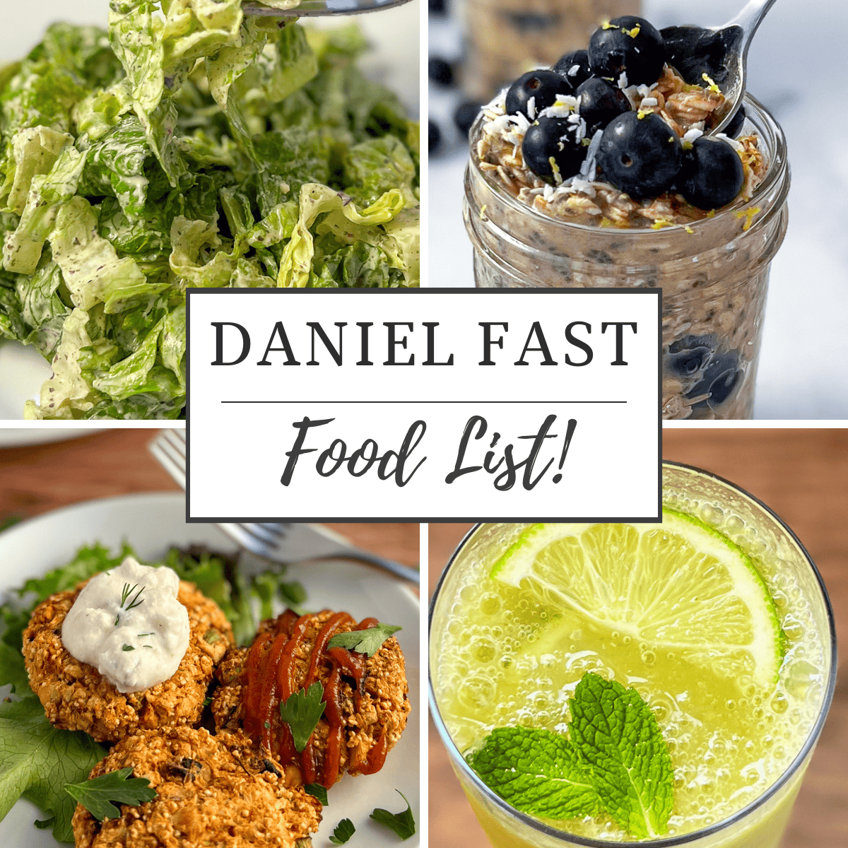 Graphic with four Daniel Fast recipes: vegan Caesar salad, blueberry lemon overnight oats, vegan crab cakes and mojito mocktail.