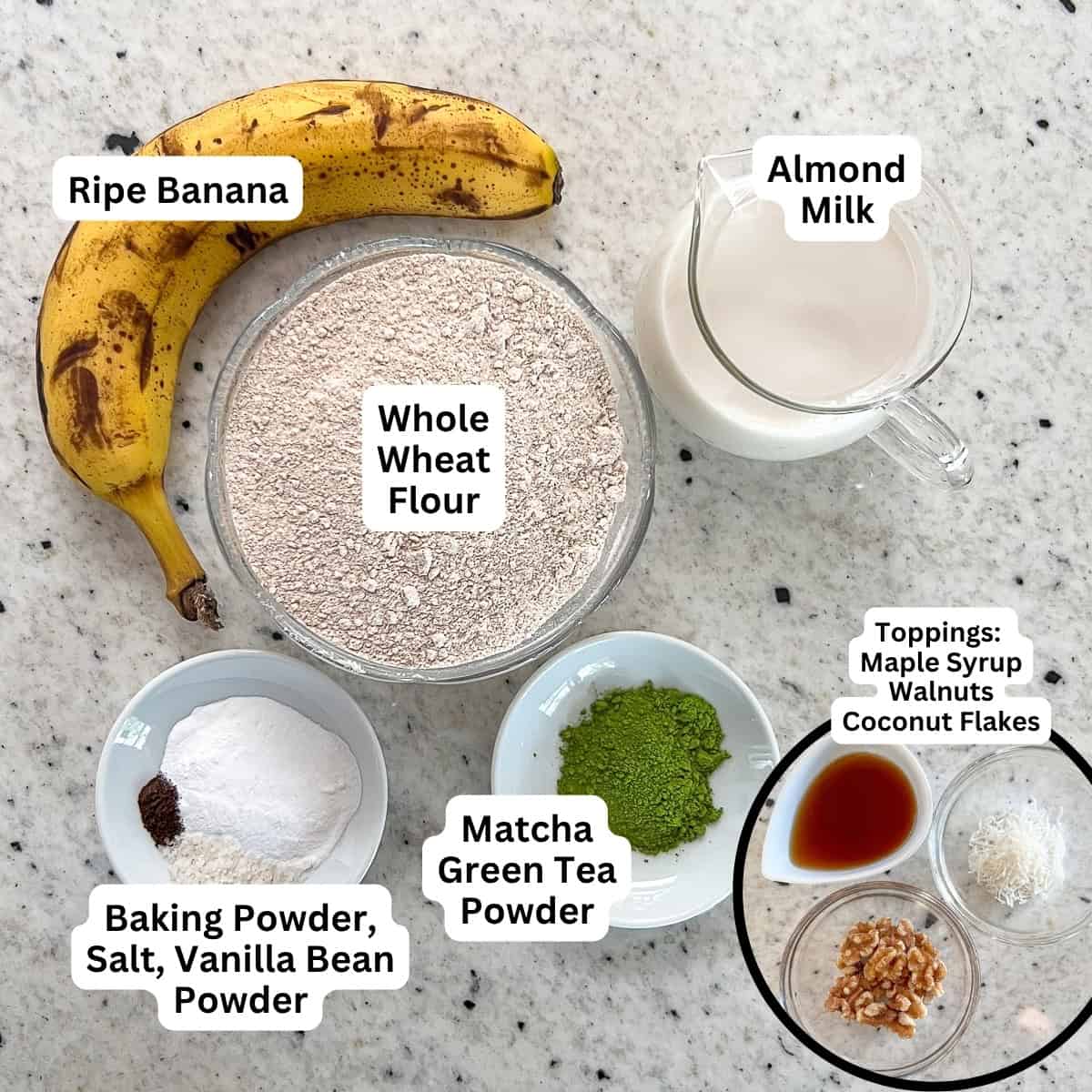Ingredients for matcha pancake: Ripe banana, Whole Wheat Flour, Almond, Baking Powder, Salt, Vanilla Bean Powder, Matcha Green Powder, Maple Syrup, Walnuts, coconut Flakes.